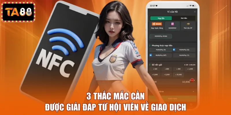 3 thắc mắc cần được giải đáp từ hội viên về giao dịch