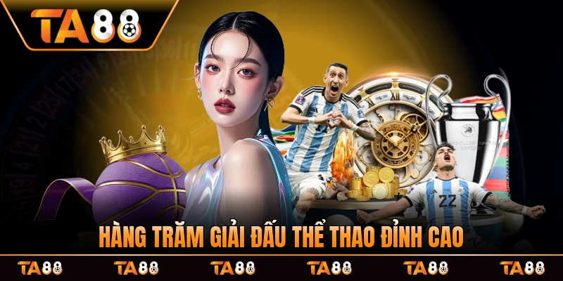 Hàng trăm giải đấu thể thao đỉnh cao vs thưởng to mỗi phút được sàn trao đi