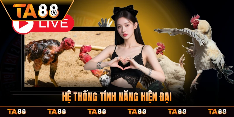 Hệ thống tính năng hiện đại phục vụ thành viên