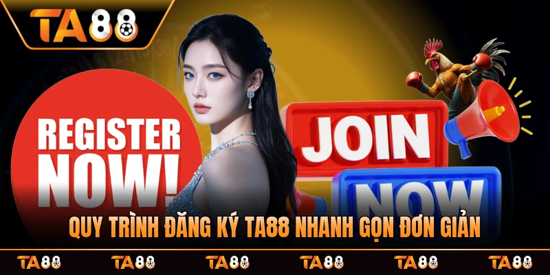 Quy trình đăng ký TA88 nhanh gọn đơn giản nhưng nhanh để chơi