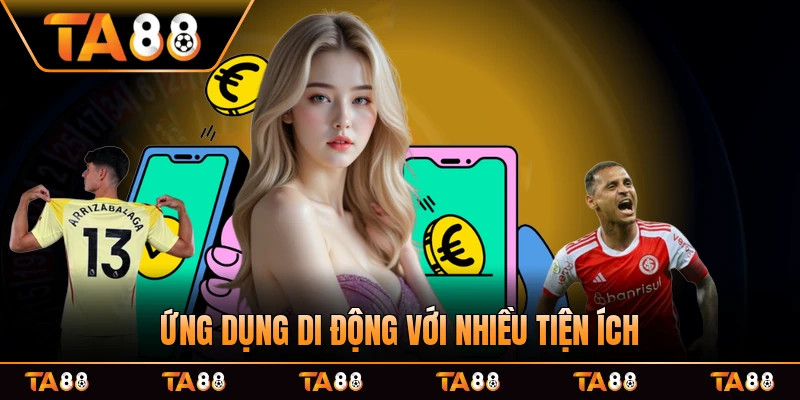 Ứng dụng di động với nhiều tiện ích vs người dùng thiết bị thông minh hiện đại